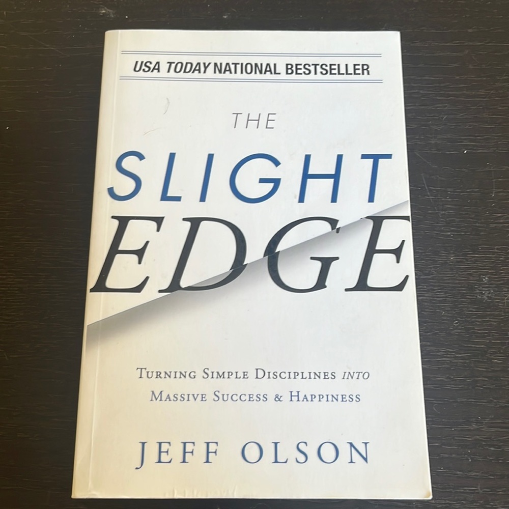 The Slight Edge:Turning Simple Disciplines into Massive Success and Happiness